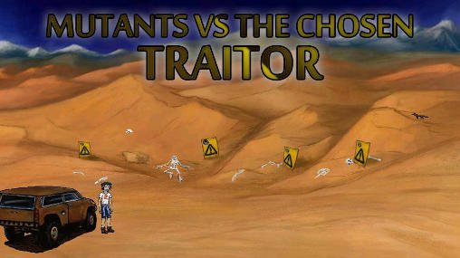 game pic for Mutants vs the chosen: Traitor